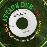 Attack Dub: Rare Dubs From Attack Records 1973-1977