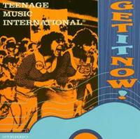TEENAGE MUSIC INTERNATIONAL - Get It Now