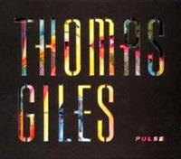 Thomas Giles Giles, T: Pulse/CD