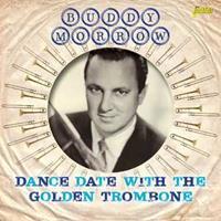 Buddy Morrow - Dance Date With The Golden Trombone (CD)