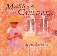 Rutter: Mass of the Children