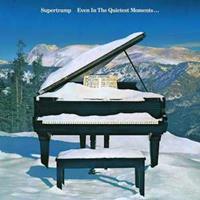 Supertramp: Even The Quietest Moments (Remastered)