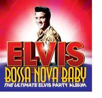 Elvis Presley - Bossa Nova Baby - The Ultimate Elvis Party Album (CD)