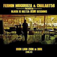 Fermin & Chalart58 Muguruza Black is beltza.ASM Sessions-Irun Lion Zion in