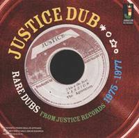 Justice Dub: Rare Dubs From Justice Records 1975-1977