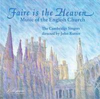 Faire is the Heaven: Music of the English Church