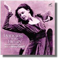 Dancing with Henry: New Discoveries in the Music of Henry Cowell