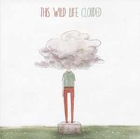 This Wild Life: Clouded
