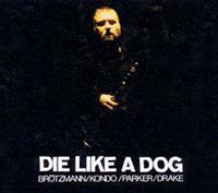 Die like a Dog: The Complete FMP Recordings