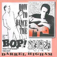 Darrel Higham - How To Dance The Bop