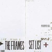 The Frames Frames, T: Set List