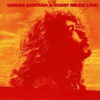 Buddy Carlos & Miles Santana Carlos Santana & Buddy Miles Live!