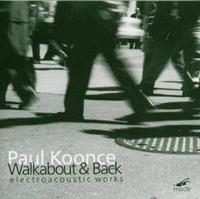 Paul Koonce: Walkabout & Back