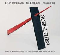 Peter Brötzmann, Fred Hopkins, Rashied Ali, Brötzm Brötzmann/Hopkins/Ali: Songlines
