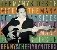 Benny & The Flybyniters - The Many Sides Of Benny & The Flybyniters (CD)