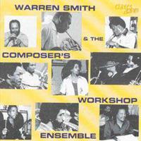 Warren Smith and the Composer's Workshop Ensemble