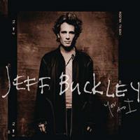 Jeff Buckley You And I