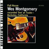 Wes Montgomery Montgomery, W: Full House (Keepnews Collection)
