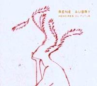 Rene Aubry Memoires Du Futur