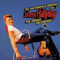 Johnny Hallyday - The 1962 Nashville Sessions Vol.2, (French)