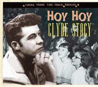 Clyde Stacy - Hoy Hoy - Gonna Shake This Shack Tonight (CD)