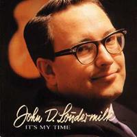 John D. Loudermilk - It's My Time