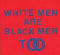White Men Are Black Men Too, 1 Audio-CD