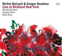 Richie Beirach, Gregor Huebner Live At Birdland New York