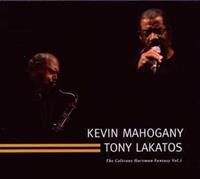 Kevin Mahogany, Tony Lakatos The Coltrane/Hartman Fantasy Vol.1