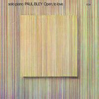 Paul Bley Bley, P: Open To Love (Touchstones)