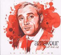 Charles Aznavour - Sur Ma Vie - Le Siécle D´Or (2-CD)