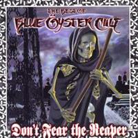 Blue Öyster Cult Don't Fear The Reaper: The Best Of Blue Öyste