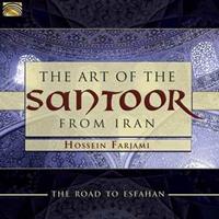 Hossein Farjami The Art Of The Santoor From Iran-Road To Esfahan