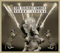 Electric Family,The Terra Circus