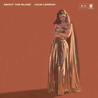 Julie London About The Blues+4 Bonus Tracks (Ltd.180g Vinyl)
