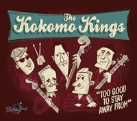 The Kokomo Kings - Too Good To Stay Away From You (CD)