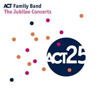 ACT Family Band The Jubilee Concerts