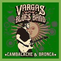 Vargas Blues Band - Cambalache & Bronca (CD)
