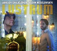 Arkady & Neselovskyi,Vadim Shilkloper Lustrum