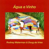 Rodney Waterman, Doug De Vries Agua E Vinho