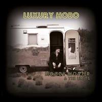 Big Boy Bloater & The Limits - Luxury Hobo (CD Album)