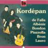 Kordépan Plays de Falla, Albéniz, Bondon, Piazzolla, Bron, Lauro