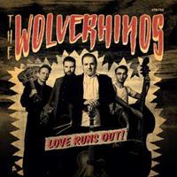 The Wolverhinos - Love Runs Out! (CD)