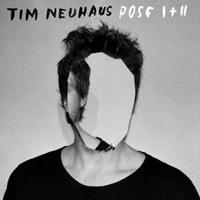 Tim Neuhaus Pose I+II