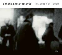 Django Bates Belovd The Study Of Touch