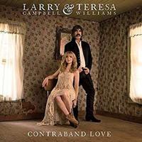 Larry Campbell - Larry & Teresa - Contraband Love (LP & Download)