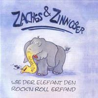 Zaches & Zinnober Wie Der Elefant Den Rock'N Roll Erfand