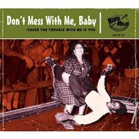 Various - Don't Mess With Me, Baby (CD)