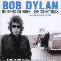 Bob Dylan The Bootleg Series, Vol. 7 - No Direction Home: The Soundtrack