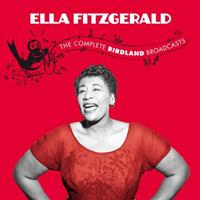 Ella Fitzgerald The Complete Birdland Broadcast